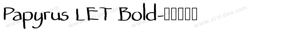 Papyrus LET Bold字体转换